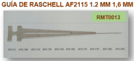 GUIA DE RASCHELL AF2115 1.2mm 1.6mm